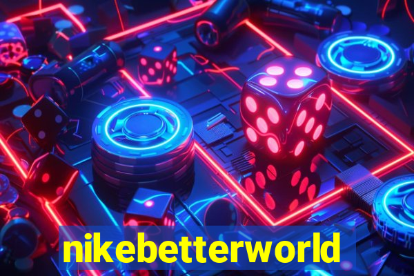 nikebetterworld