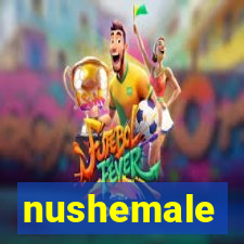 nushemale