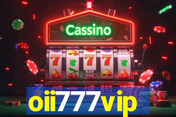 oii777vip