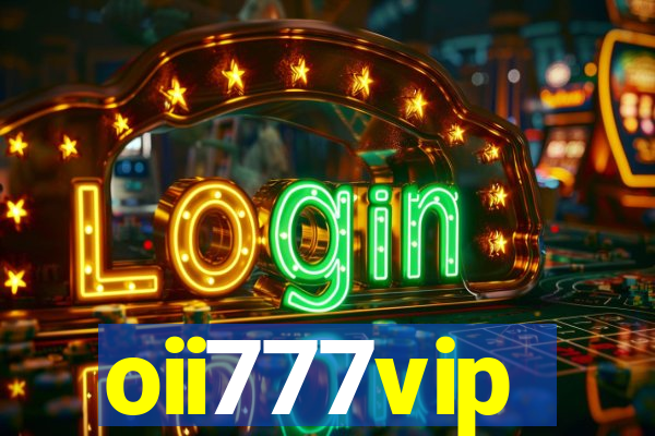 oii777vip