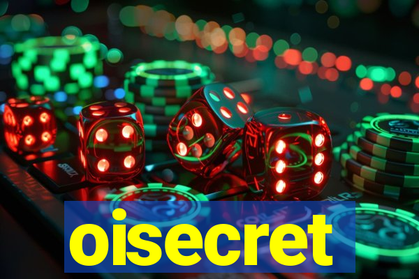 oisecret