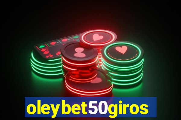 oleybet50giros