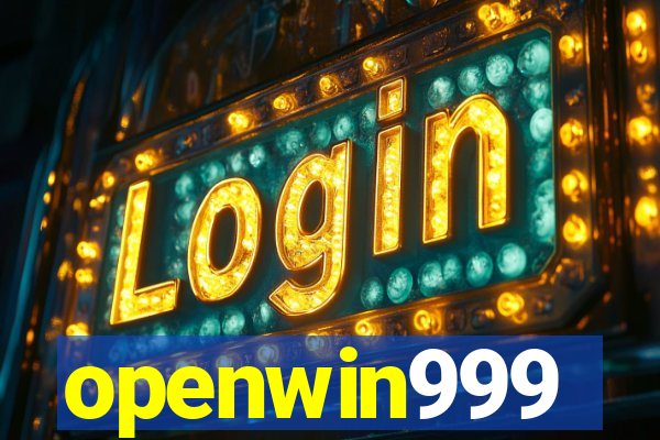 openwin999