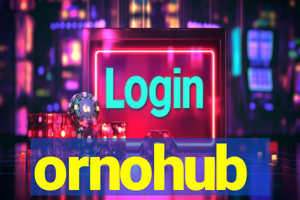 ornohub