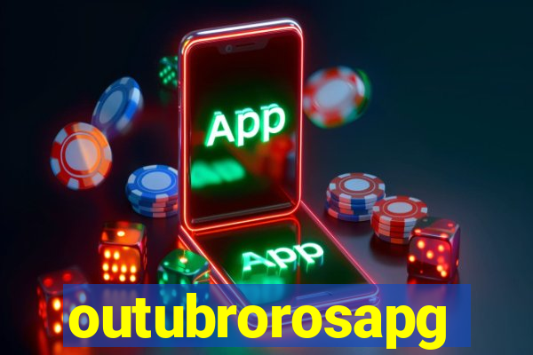 outubrorosapg