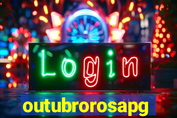 outubrorosapg