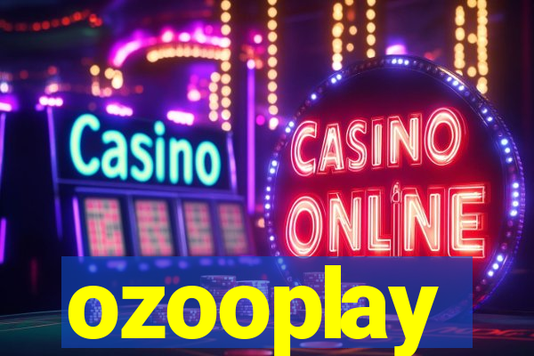 ozooplay