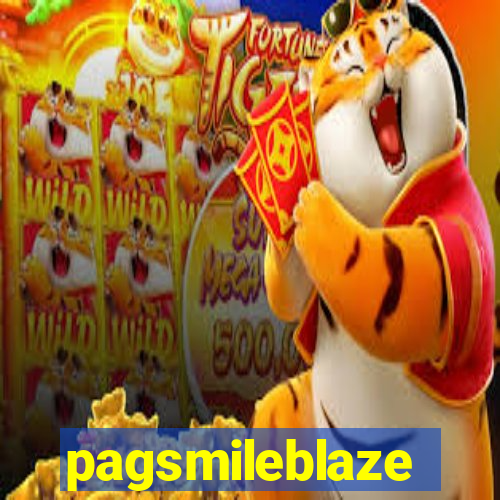 pagsmileblaze