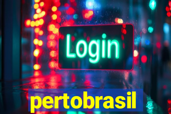 pertobrasil