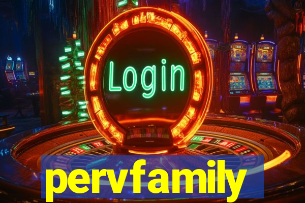 pervfamily