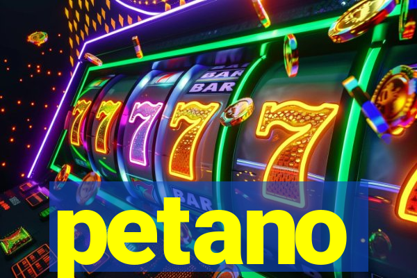 petano