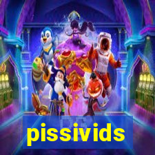 pissivids