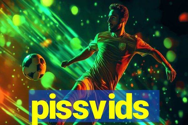 pissvids