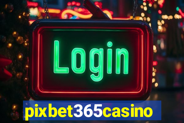 pixbet365casino