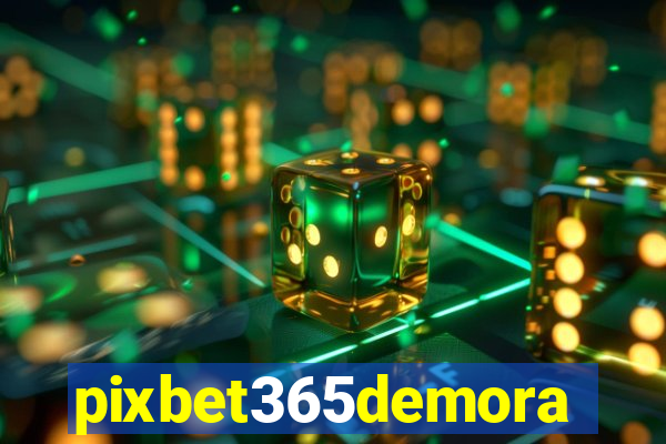 pixbet365demora