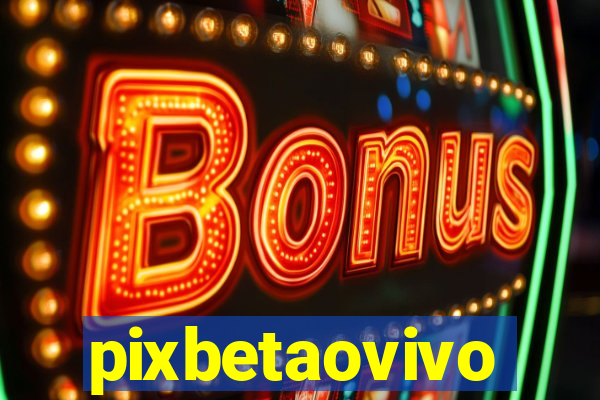 pixbetaovivo