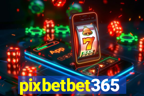 pixbetbet365