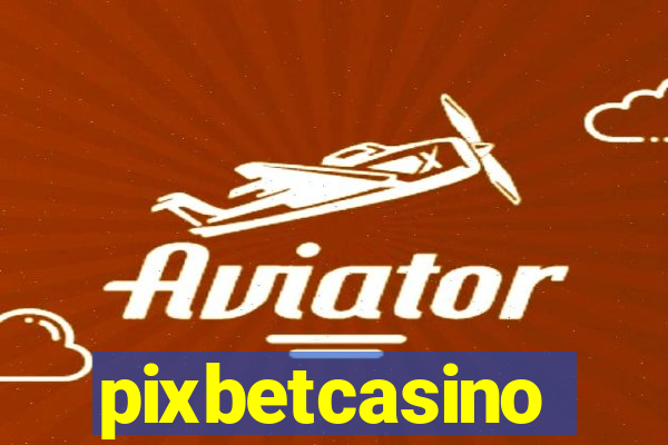 pixbetcasino