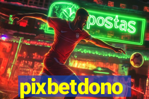 pixbetdono