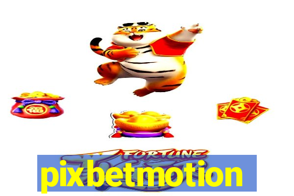 pixbetmotion