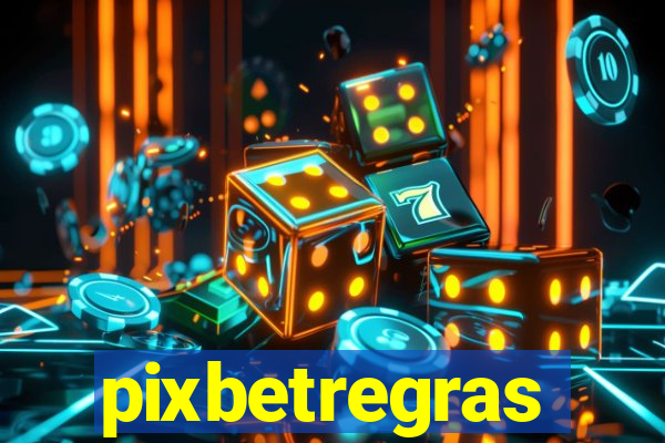 pixbetregras