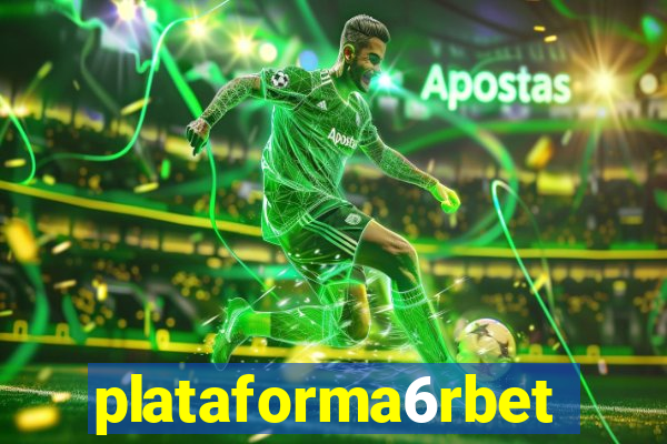 plataforma6rbet