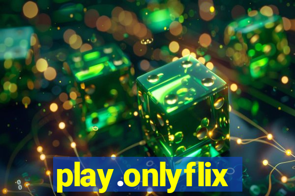 play.onlyflix