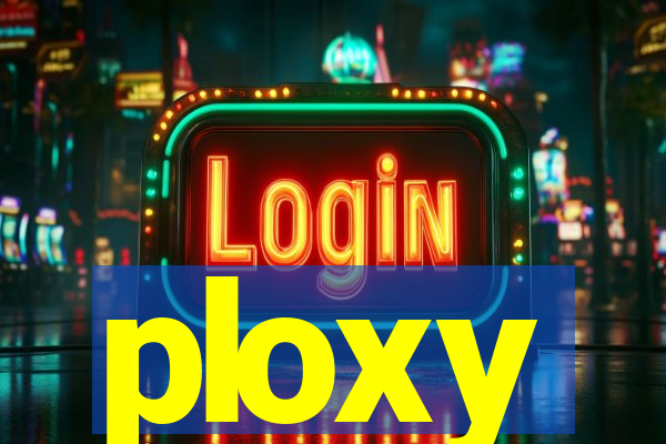 ploxy