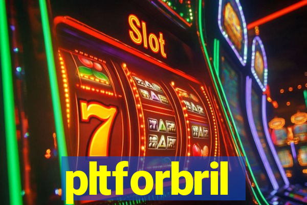 pltforbril