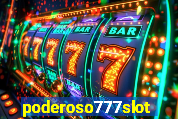 poderoso777slots