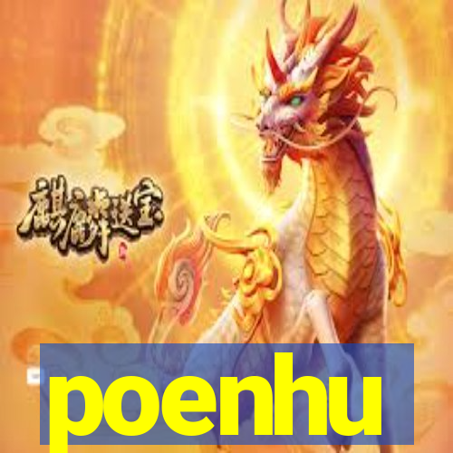 poenhu