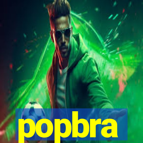 popbra