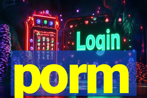 porm