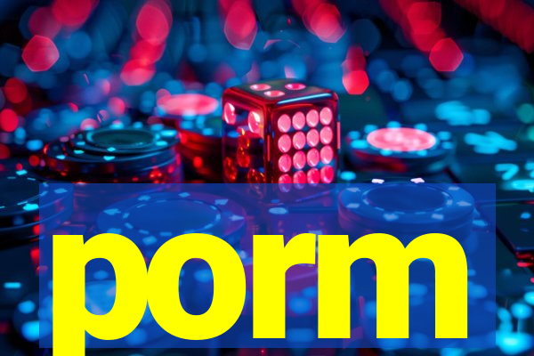 porm