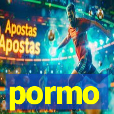 pormo