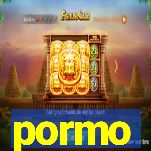 pormo