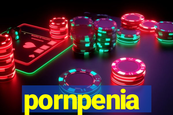 pornpenia