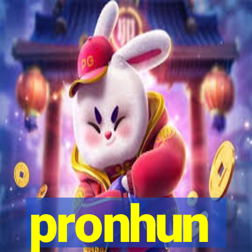 pronhun