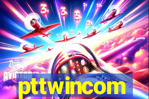 pttwincom