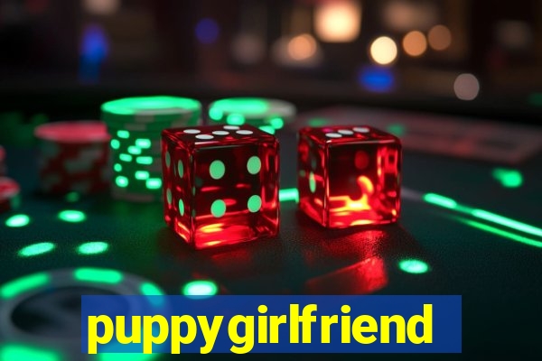 puppygirlfriend