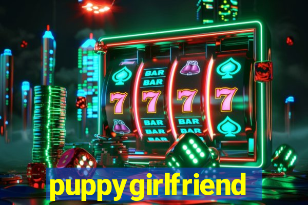 puppygirlfriend