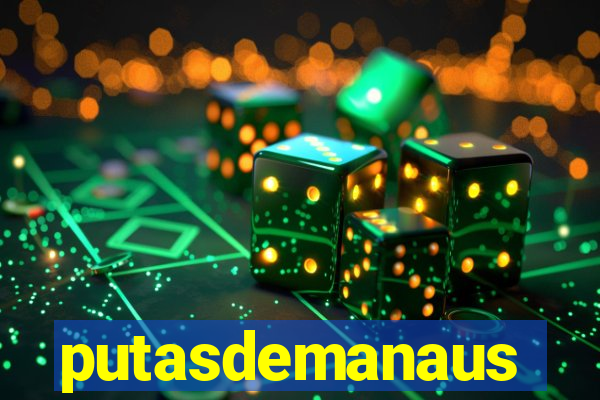 putasdemanaus