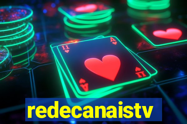 redecanaistv