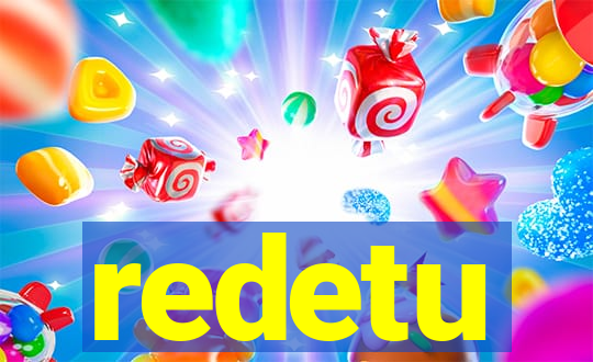 redetu