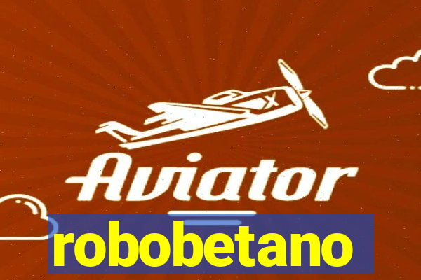 robobetano