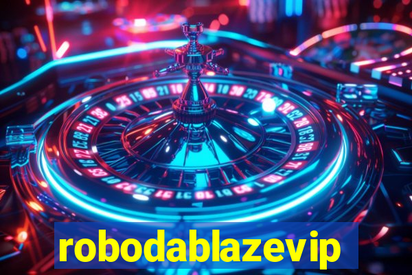 robodablazevip