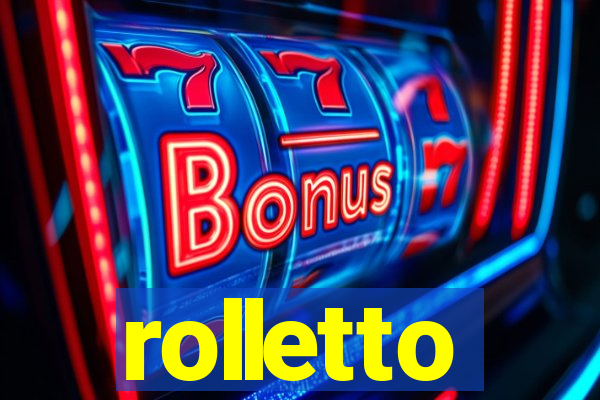 rolletto