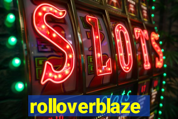 rolloverblaze