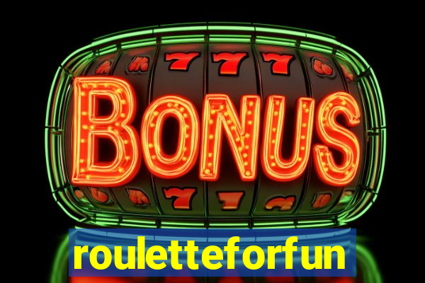 rouletteforfun