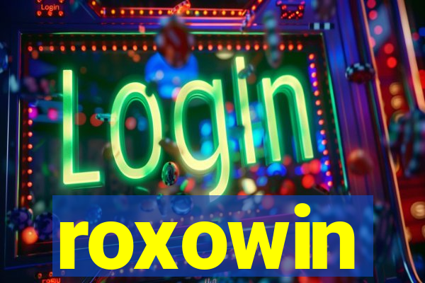 roxowin